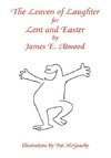 The Leaven of Laughter for Lent and Easter