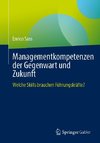 Managementkompetenzen der Gegenwart und Zukunft