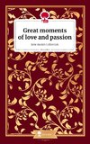 Great moments of love and passion. Jane Austen Collection. Life is a Story - story.one