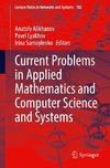 Current Problems in Applied Mathematics and Computer Science and Systems