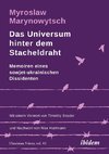 Das Universum hinter dem Stacheldraht: Erinnerungen und Reflexionen eines sowjet-ukrainischen Dissidenten