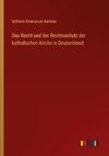 Das Recht und der Rechtsschutz der katholischen Kirche in Deutschland