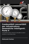 Combustibili convertibili per infrastrutture domestiche intelligenti. Parte 4