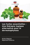 Les huiles essentielles : Une thérapie topique alternative pour la dermatophytose