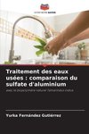 Traitement des eaux usées : comparaison du sulfate d'aluminium