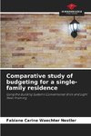 Comparative study of budgeting for a single-family residence