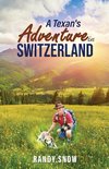 A Texan's Adventure in Switzerland