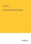 A History of the Vegetable Kingdom