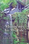 Moments in My Life