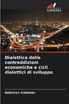 Dialettica delle contraddizioni economiche e cicli dialettici di sviluppo