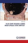 VLSI CHIP DESIGN USING HIGH SPEED ATM SWITCH