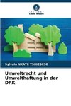 Umweltrecht und Umwelthaftung in der DRK