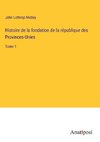 Histoire de la fondation de la république des Provinces-Unies