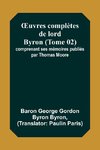 ¿uvres complètes de lord Byron (Tome 02); comprenant ses mémoires publiés par Thomas Moore