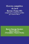 ¿uvres complètes de lord Byron (Tome 05); comprenant ses mémoires publiés par Thomas Moore