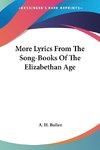 More Lyrics From The Song-Books Of The Elizabethan Age