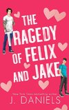 The Tragedy of Felix & Jake (Special Edition)