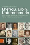 Ehefrau, Erbin, Unternehmerin