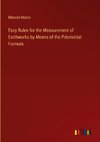 Easy Rules for the Measurement of Earthworks by Means of the Prismoidal Formula