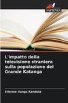 L'impatto della televisione straniera sulla popolazione del Grande Katanga