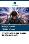 STRESSBEDINGTE ORALE ERKRANKUNGEN