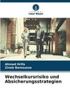 Wechselkursrisiko und Absicherungsstrategien