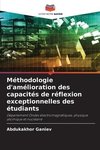 Méthodologie d'amélioration des capacités de réflexion exceptionnelles des étudiants