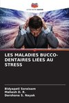 LES MALADIES BUCCO-DENTAIRES LIÉES AU STRESS