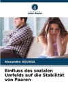 Einfluss des sozialen Umfelds auf die Stabilität von Paaren