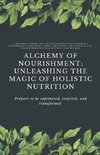 Alchemy of Nourishment