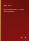 Digest of the Decisions of the Supreme Court of Minnesota