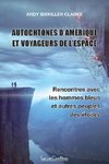 Autochtones d'Amérique et voyageurs de l'espace - Rencontres avec les hommes bleus et autres peuples des étoiles