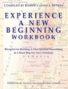 EXPERIENCE A NEW BEGINNING WORKBOOK