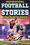 Inspirational Football Stories for Young Readers