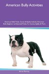 American Bully Activities  American Bully Tricks, Games & Agility Includes