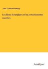 Les libres échangistes et les protectionnistes conciliés