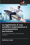 La legittimità di uno scintillio organizzativo è un'acquisizione pertinente