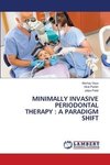 MINIMALLY INVASIVE PERIODONTAL THERAPY : A PARADIGM SHIFT