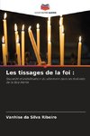 Les tissages de la foi :