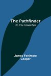 The Pathfinder; Or, The Inland Sea