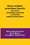 ¿uvres complètes de lord Byron (Tome 03); avec notes et commentaires comprenant ses mémoires publiés par Thomas Moore