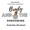 Brady and the Dinosaur Egg- Brady finds a Pterodactyl