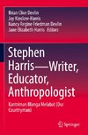 Stephen Harris¿Writer, Educator, Anthropologist