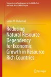 Reducing Natural Resource Dependency for Economic Growth in Resource Rich Countries