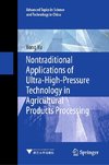 Nontraditional Applications of Ultra-High-Pressure Technology in Agricultural Products Processing