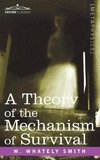 A Theory of the Mechanism of Survival