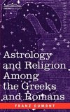 Astrology and Religion Among the Greeks and Romans