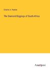 The Diamond Diggings of South Africa