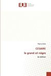 CESAIRE le grand cri nègre