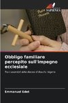 Obbligo familiare percepito sull'impegno ecclesiale